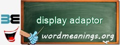 WordMeaning blackboard for display adaptor